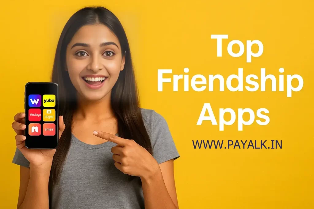 Top Friendship Apps to Meet People in India - 2025