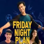 Friday Night Plan: bollywood movie…